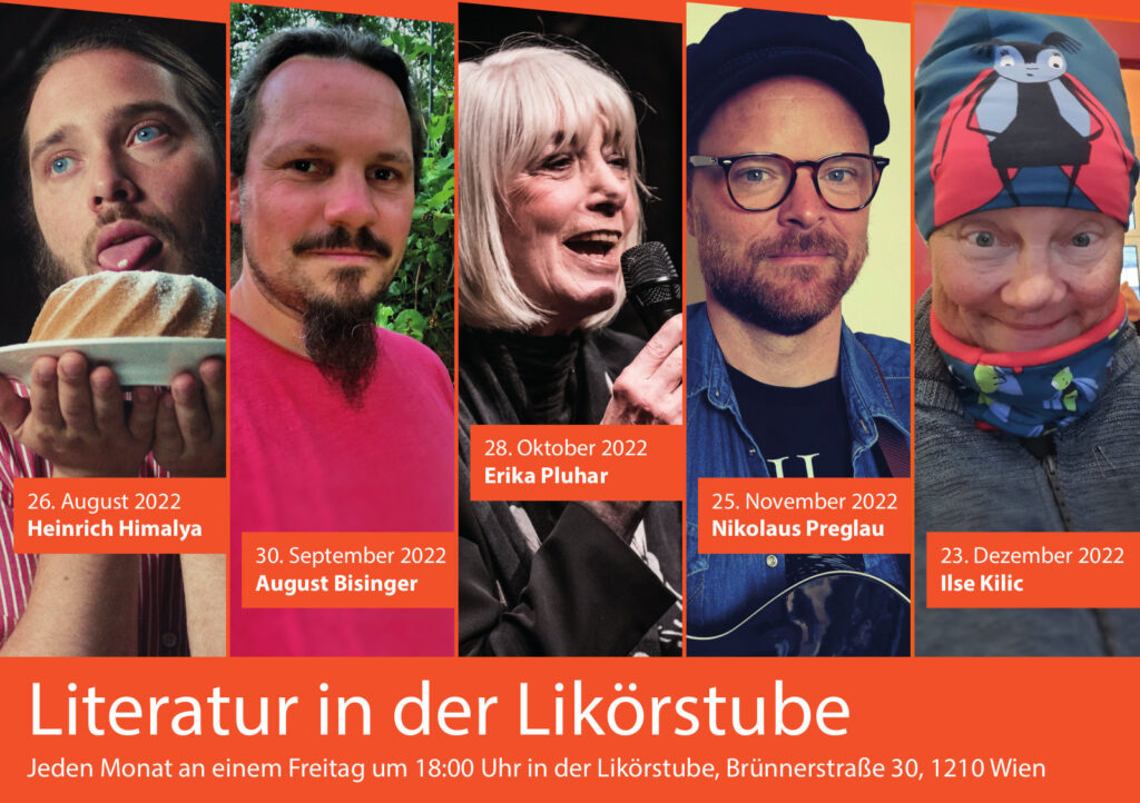 Auch im Herbst und Winter 2022 fanden "Literatur in der Likörstube" Veranstaltungen statt. Mit Erika Pluhar, Hermann Himalaya, August Bisinger, Nikolaus Preglau und Ilse Kilic.